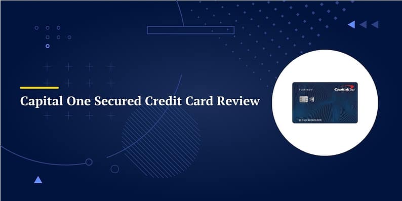 Capital One Secured Credit Card Review
