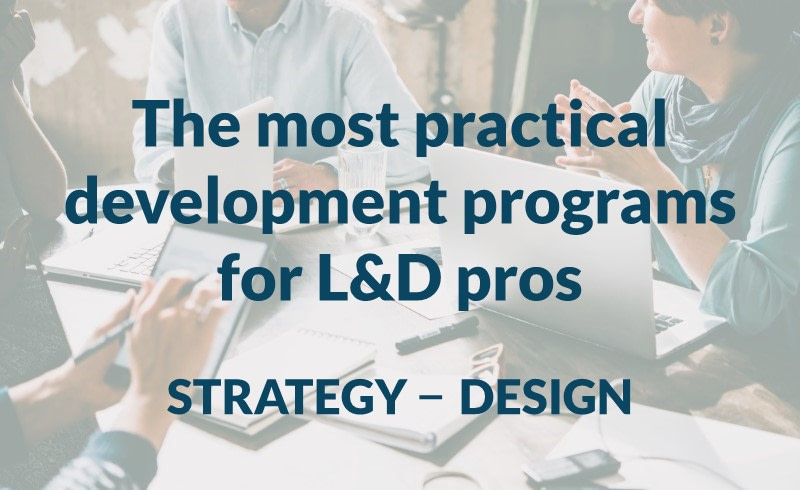 The most practical development programs for L&D professionals -- strategy and design