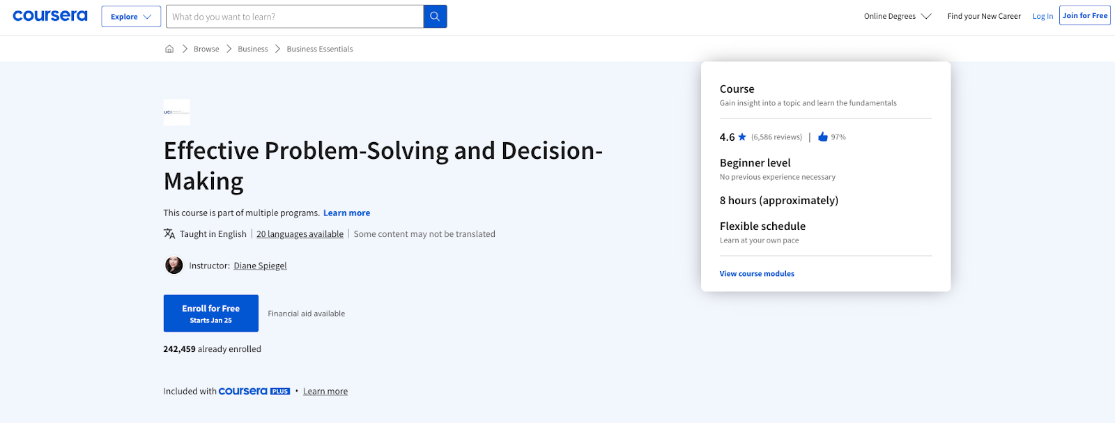 The Effective Problem-solving and Decision-making course by the University of California teaches the fundamentals of making faster, better choices at work.